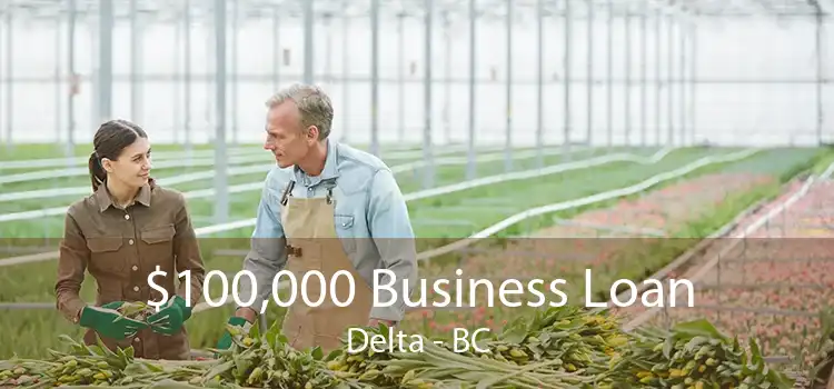 $100,000 Business Loan Delta - BC
