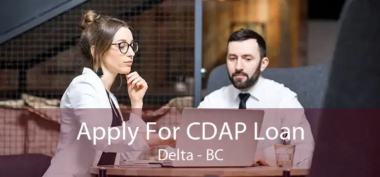 Apply For CDAP Loan Delta - BC